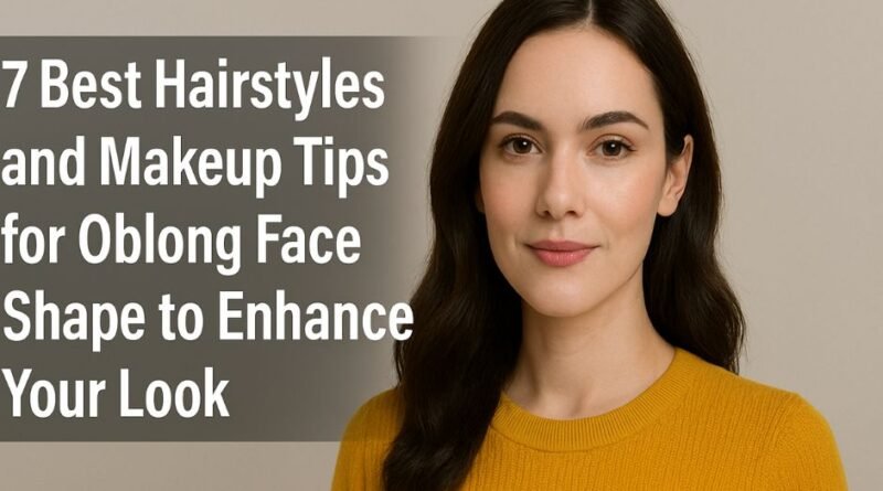 Oblong-Face-Shape-Best-Hairstyles-Makeup-Tip-2025